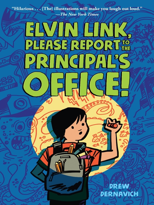 Title details for Elvin Link, Please Report to the Principal's Office! by Drew Dernavich - Wait list